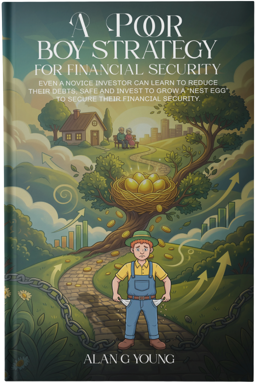 A Poor Boy Strategy for Financial Security